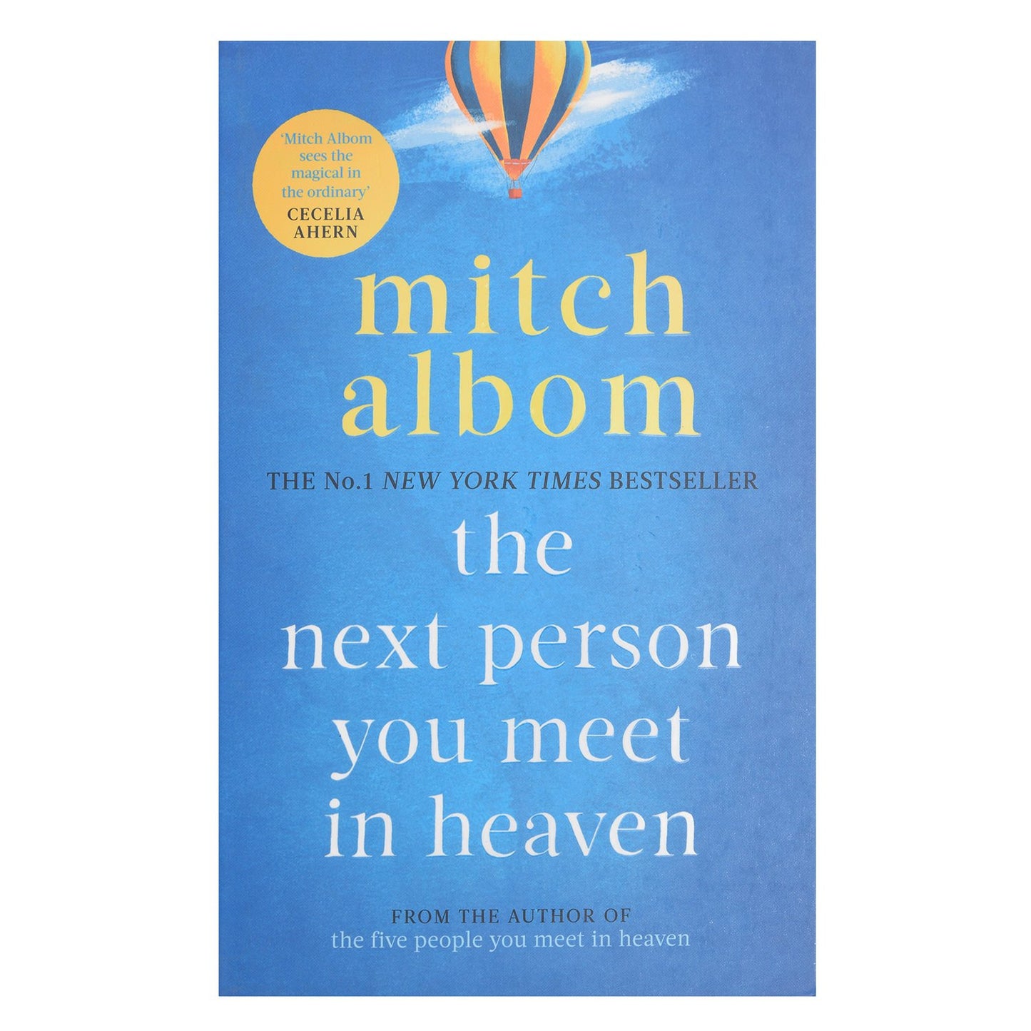 THE NEXT PERSON YOU MEET IN HEAVEN